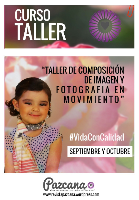 taller de fotografia-revista pazcana -mujer pazcana- carolina guzman